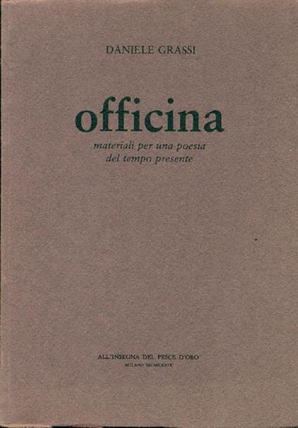 Officina. Materiali per una poesie del tempo presente - Daniele Grassi - copertina