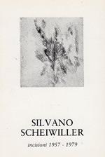 Silvano Scheiwillwr. Incisioni 1957-1979