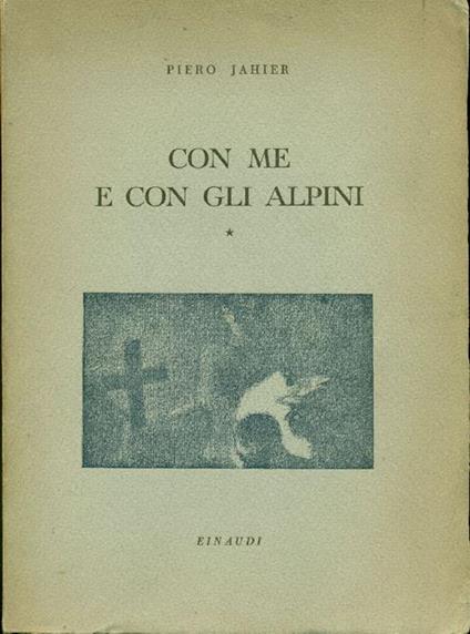 Con me e con gli alpini. Primo quaderno - Piero Jahier - copertina