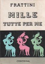 Mille tutte per me