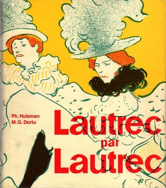 Lautrec par Lautrec - Henri Toulouse-Lautrec - copertina