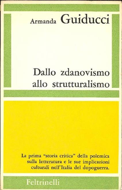 Dallo zdanovismo allo strutturalismo - Armanda Guiducci - copertina