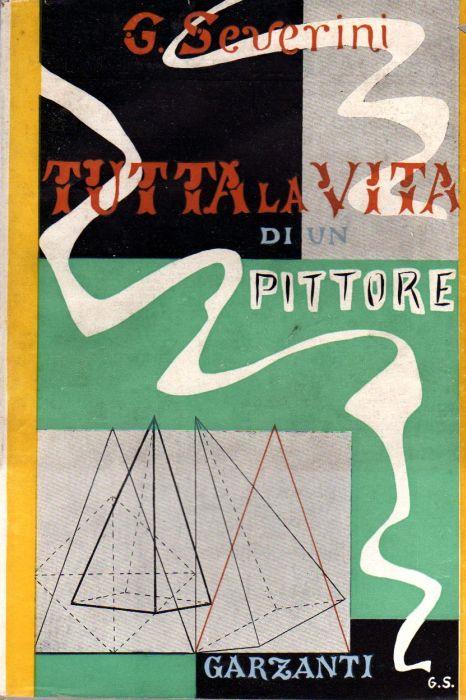 Tutta la vita di un pittore - Gino Severini - copertina