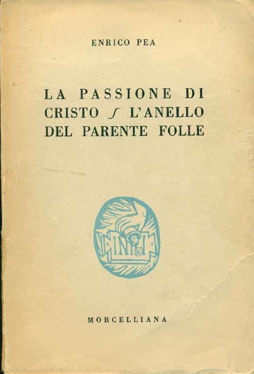 La passione di Cristo. L'anello del parente folle - Enrico Pea - copertina