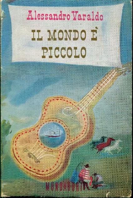 Il mondo è piccolo - Alessandro Varaldo - copertina