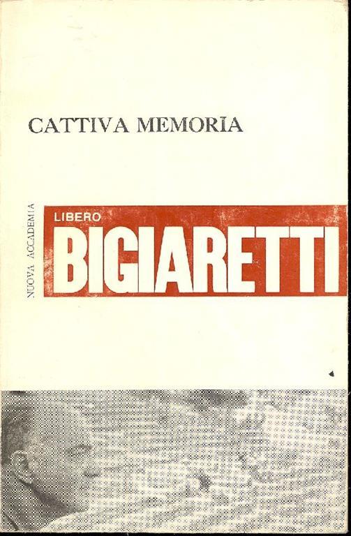 Cattiva memoria - Libero Bigiaretti - copertina