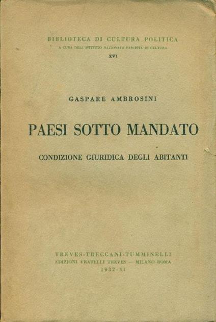 Paesi sotto mandato. Condizione giuridica degli abitanti - Gaspare Ambrosini - copertina