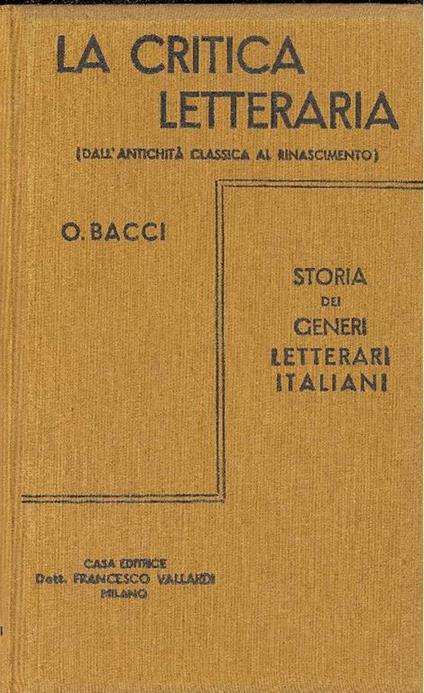 La critica letteraria (Dall'Antichità classica al Rinascimento) - Orazio Bacci - copertina