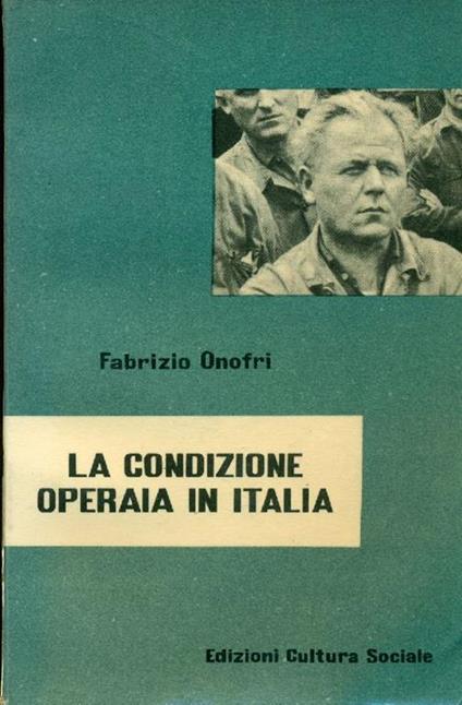 La condizione operaia in Italia - Fabrizio Onofri - copertina