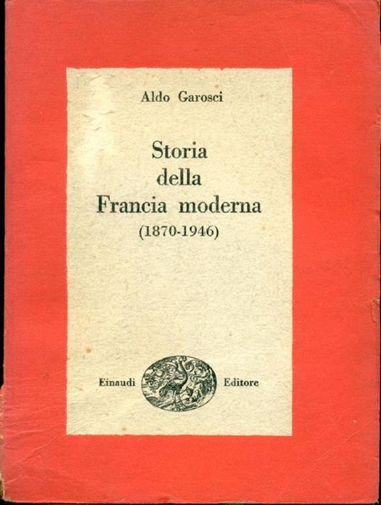 Storia della Francia moderna (1870-1946) - Aldo Garosci - copertina