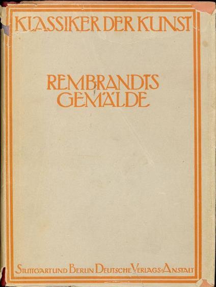 Rembrandt. Des meisters gemalde in 643 abbildungen - Adolf Rosemberg - copertina