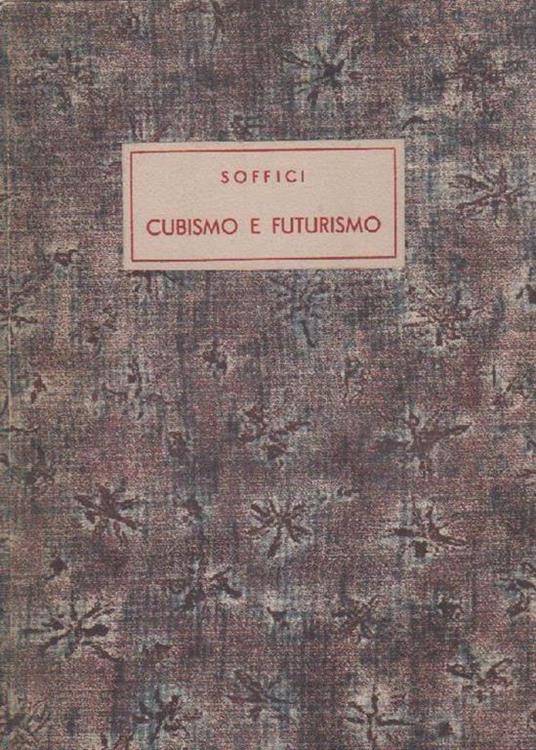 Cubismo e futurismo - Ardengo Soffici - 2