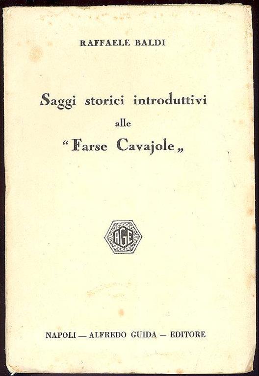 Saggi storici introduttivi alle ''Farse Cavajolè' - Raffaele Baldi - copertina