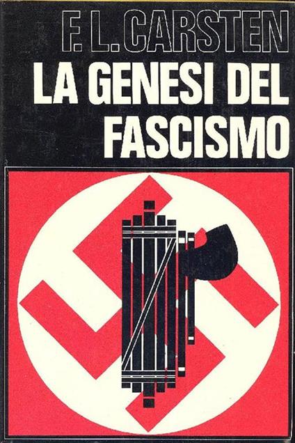La genesi del fascismo - F.L Carsten - copertina
