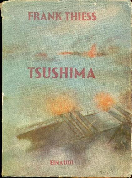 Tsushima. Il romanzo di una guerra navale - Frank Thiess - copertina