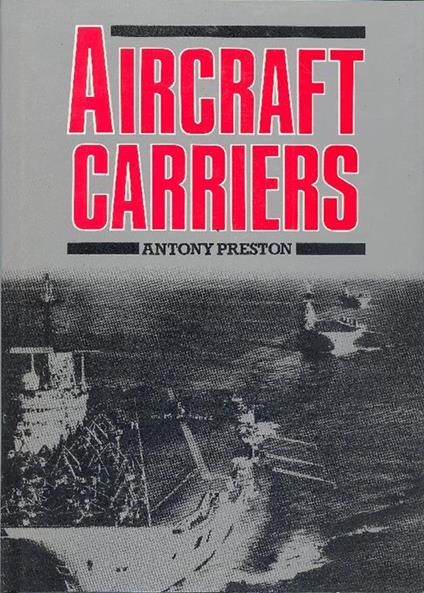 Aircraft carriers - Antony Preston - copertina