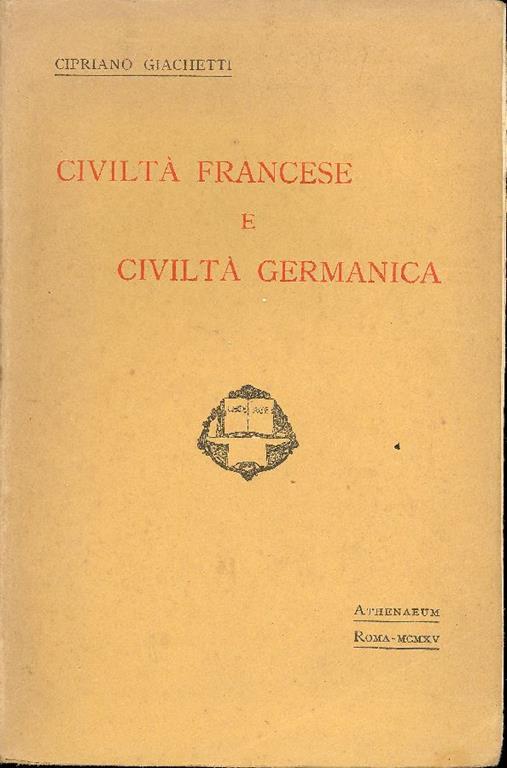 Civiltà francese e civiltà germanica - Cipriano Giachetti - copertina