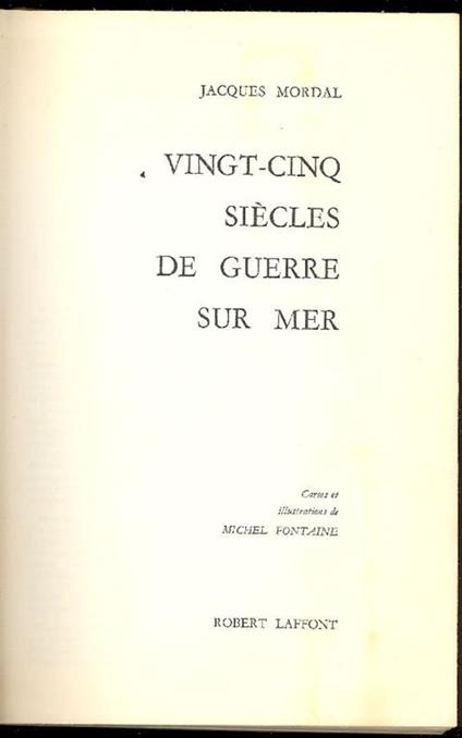 Vingt-cinq siècles de guerre sur mer - Jacques Mordal - copertina