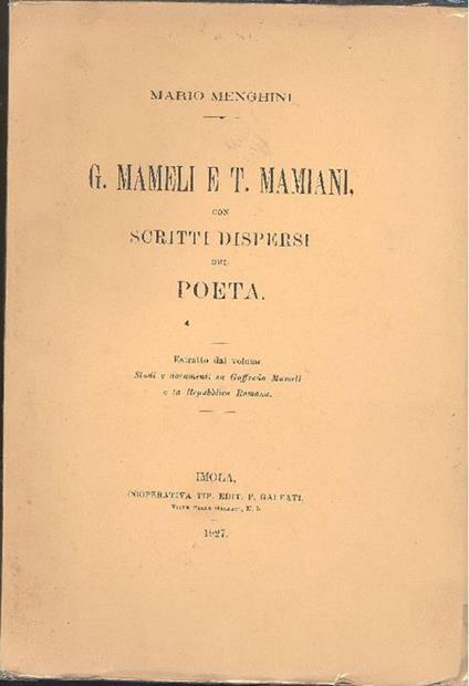 G. Mameli e T. Mamiani, con scritti dispersi del poeta - Mario Menghini - copertina