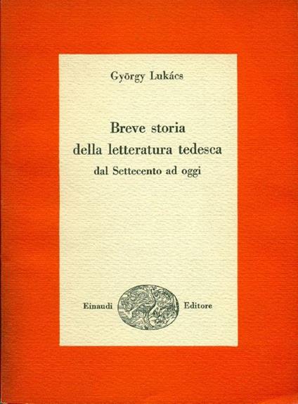 Breve storia della letteratura tedesca dal Settecento ad oggi - György Lukács - copertina