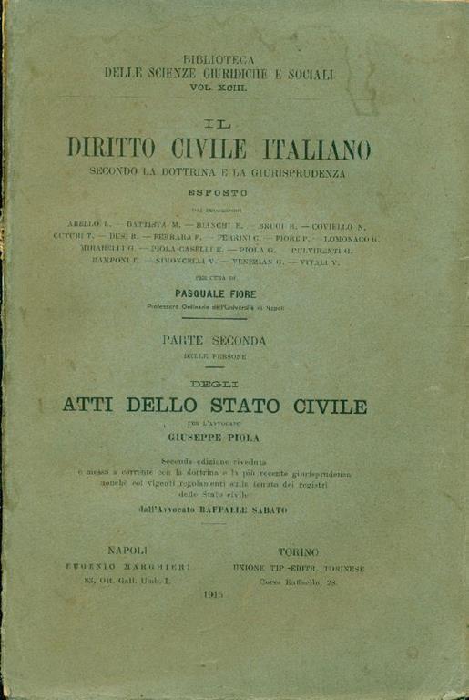 Il diritto civile italiano secondo la Dottrina e la Giurisprudenza, parte seconda: delle Persone. Degli atti dello stato civile - Giuseppe Piola - copertina