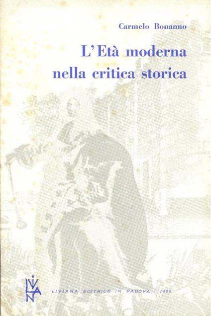 L' età moderna nella critica storica - Carmelo Bonanno - copertina