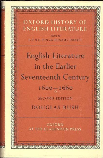 English literature in the earlier seventeenth century 1600-1660 - Douglas Bush - copertina