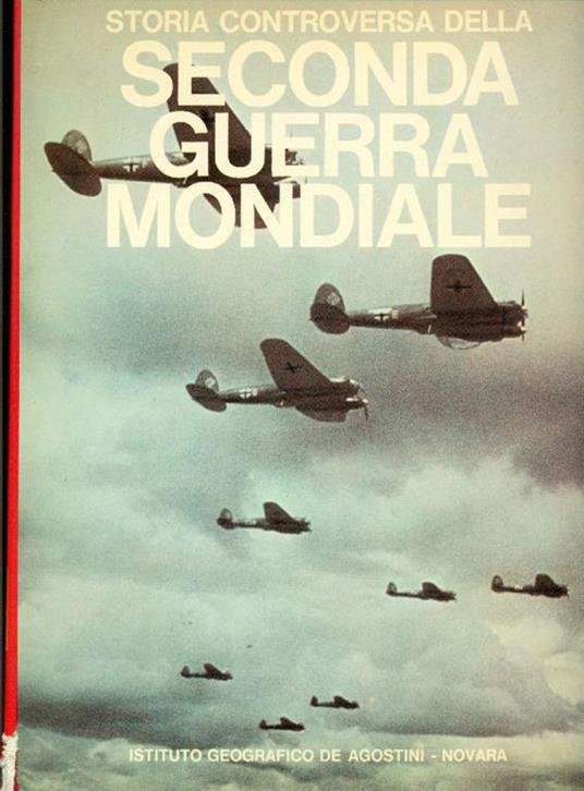 Storia controversa della Seconda Guerra Mondiale. Vol. IV - Eddy Bauer - copertina