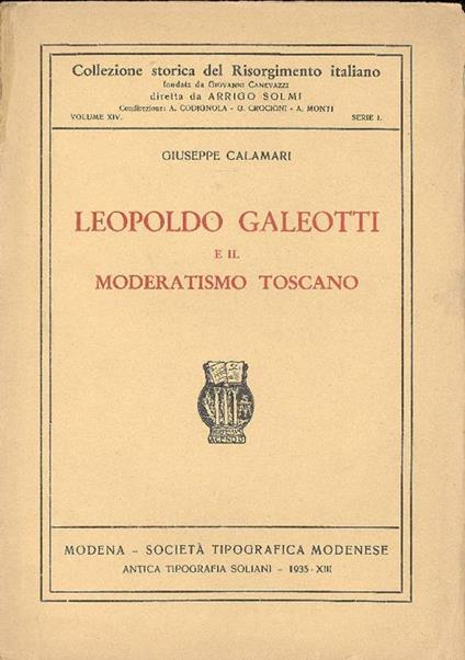 Leopoldo Galeotti e il Moderatismo toscano - Giuseppe Calamari - copertina