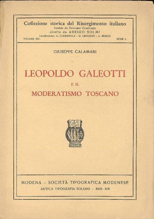 Leopoldo Galeotti e il Moderatismo toscano - Giuseppe Calamari - copertina