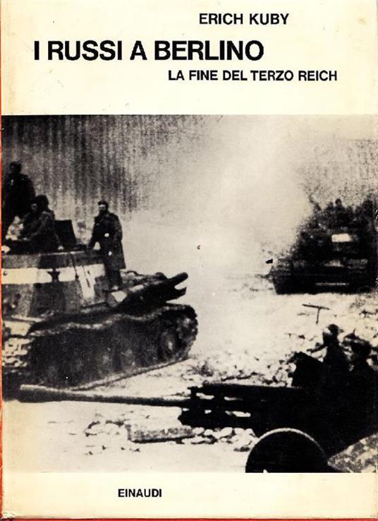 I russi a Berlino. La fine del Terzo Reich - Erich Kuby - copertina