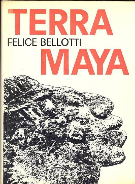 Terra Maya - Felice Bellotti - copertina