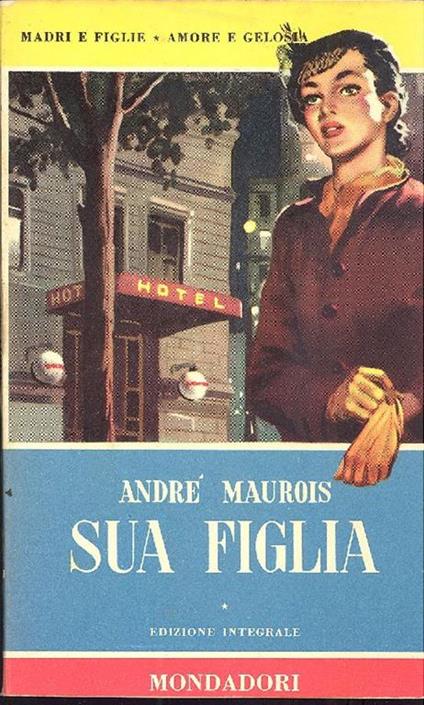 Sua figlia - André Maurois - copertina