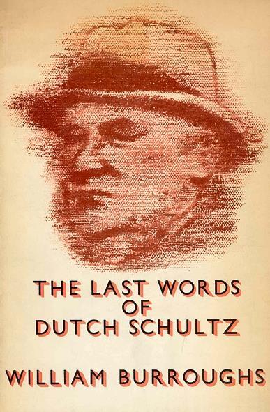 The last words of Dutch Schultz - William Burroughs - copertina