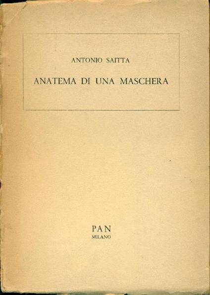 Anatema di una maschera. Poesie - Antonio Saitta - copertina