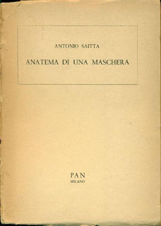 Anatema di una maschera. Poesie - Antonio Saitta - copertina