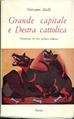 Grande capitale e Destra cattolica. Trent'anni di vita politica italiana