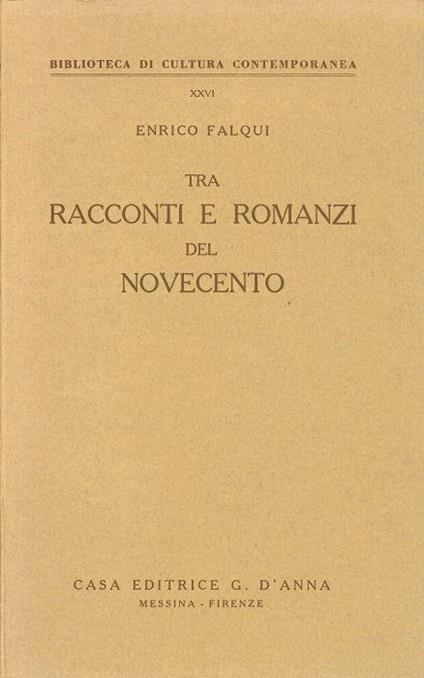 Tra racconti e romanzi del Novecento - Enrico Falqui - copertina