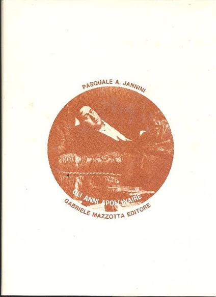 Gli Anni Apollinaire - Pasquale A. Jannini - copertina