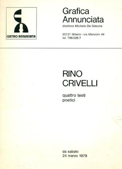 Rino Crivelli. Quattro testi poetici - Rino Crivelli - copertina