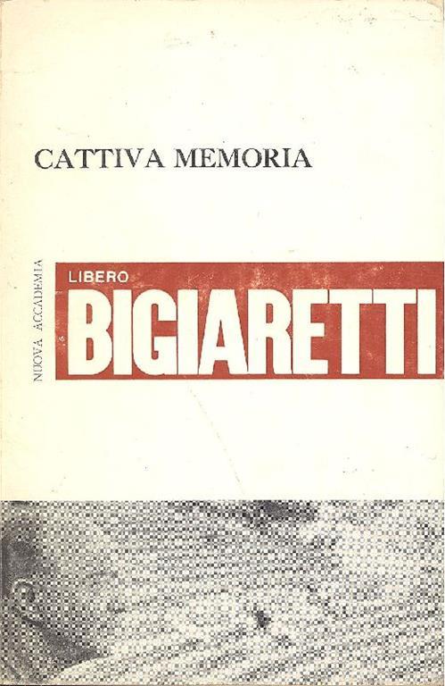 Cattiva memoria - Libero Bigiaretti - copertina