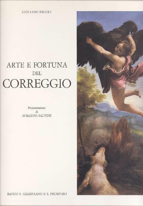 Arte e fortuna del Correggio - Giuliano Ercoli - copertina