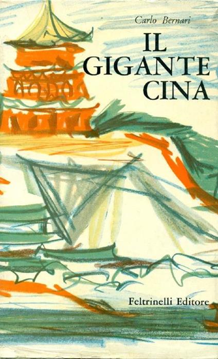 Il gigante Cina - Carlo Bernari - copertina