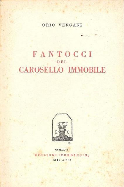 Fantocci del carosello immobile - Orio Vergani - copertina