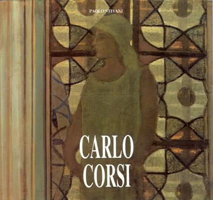 Carlo Corsi (1879-1966) - Paolo Stivani - copertina