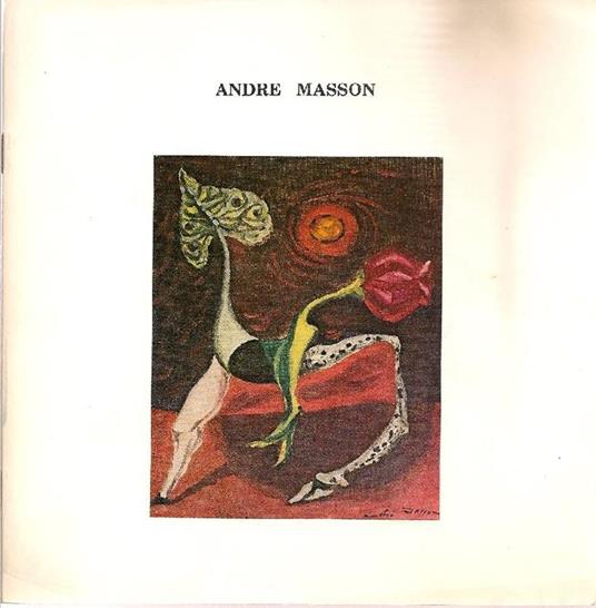 Andre Masson. Second surrealist period 1937-43 - André Masson - copertina