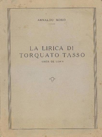 La lirica di Torquato Tasso - Arnaldo Momo - copertina
