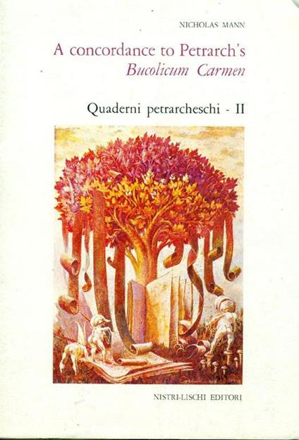 A concordance to Petrarch's Bucolicum Carmen. Quaderni Petrarcheschi II (1984) - Nicholas Mann - copertina