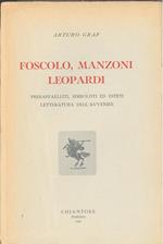 Foscolo, Manzoni, Leopardi