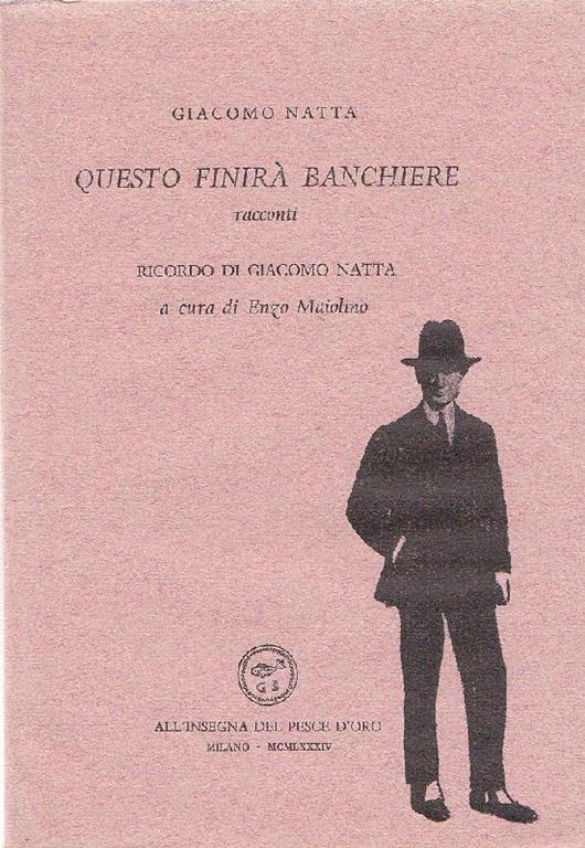 Questo finirà banchiere - Giacomo Natta - copertina